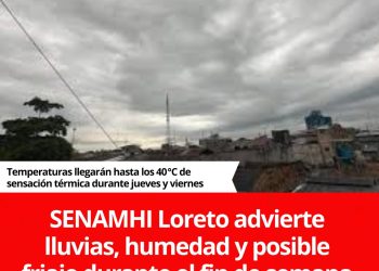 SENAMHI Loreto advierte lluvias, humedad y posible friaje durante el fin de semana