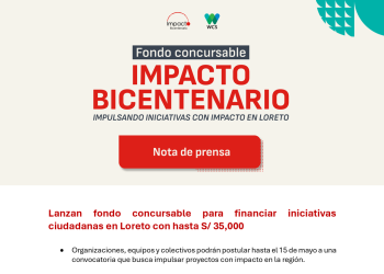 Lanzan fondo concursable para financiar iniciativas ciudadanas en Loreto con hasta S/ 35,000