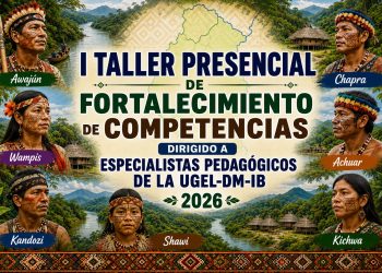 UGEL Datem intercultural inicia taller para actualización docente con toma de wayus